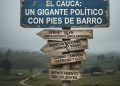 El Cauca: Un Gigante Político con Pies de Barro